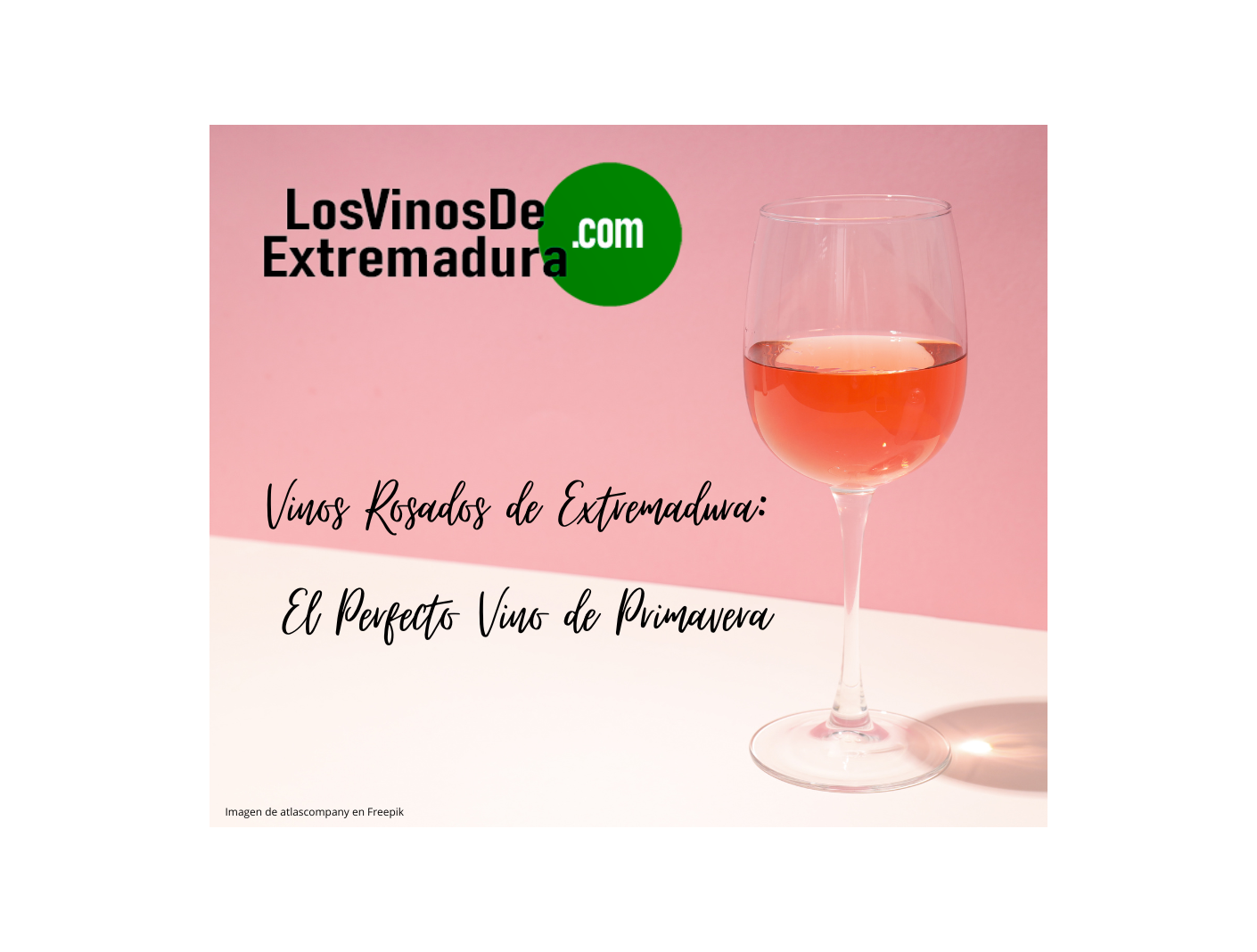 Vinos Rosados de Extremadura: El Perfecto Vino de Primavera